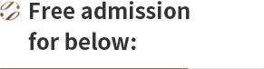Free admission for below:
